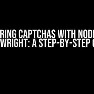 Conquering Captchas with Node.js and Playwright: A Step-by-Step Guide