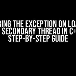 Conquering the Exception on Loading C# DLL on a Secondary Thread in C++ MFC: A Step-by-Step Guide