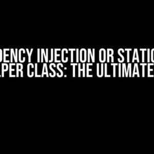 Dependency Injection or Static Class for Helper Class: The Ultimate Debate