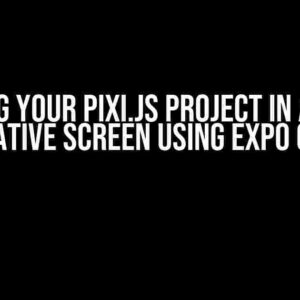 Running your Pixi.js Project in a React Native Screen using Expo Go